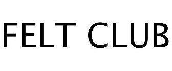 FELT CLUB