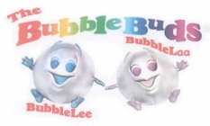 THE BUBBLEBUDS BUBBLELEE BUBBLELAA