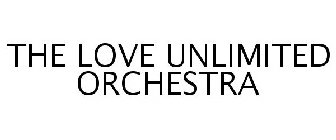 THE LOVE UNLIMITED ORCHESTRA