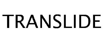 TRANSLIDE