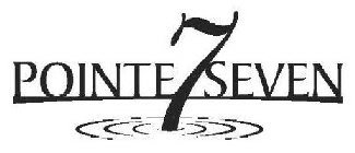 POINTE 7 SEVEN