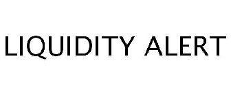LIQUIDITY ALERT