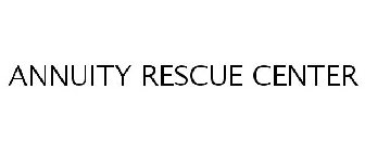 ANNUITY RESCUE CENTER