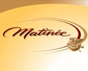 MATINÉE