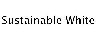 SUSTAINABLE WHITE