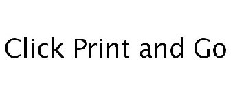 CLICK PRINT AND GO