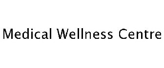 MEDICAL WELLNESS CENTRE