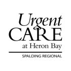 URGENT CARE AT HERON BAY SPALDING REGIONAL