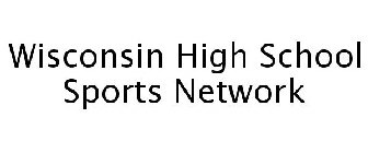 WISCONSIN HIGH SCHOOL SPORTS NETWORK