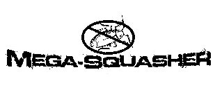 MEGA-SQUASHER