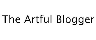 THE ARTFUL BLOGGER