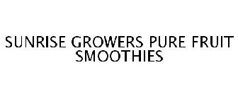 SUNRISE GROWERS PURE FRUIT SMOOTHIES