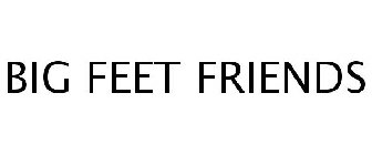 BIG FEET FRIENDS