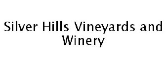 SILVER HILLS VINEYARDS AND WINERY