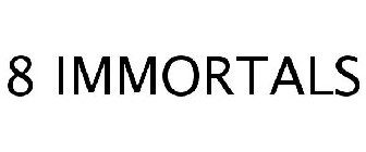 8 IMMORTALS