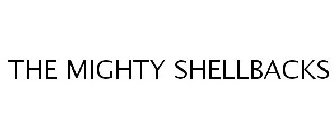 THE MIGHTY SHELLBACKS