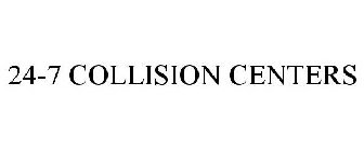 24-7 COLLISION CENTERS