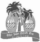 DAC SAN BANH DA HUE SAIGON HANOI