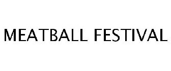 MEATBALL FESTIVAL