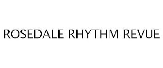 ROSEDALE RHYTHM REVUE