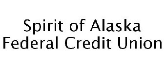 SPIRIT OF ALASKA FEDERAL CREDIT UNION