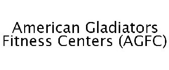 AMERICAN GLADIATORS FITNESS CENTERS (AGFC)