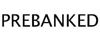 PREBANKED