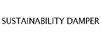 SUSTAINABILITY DAMPER