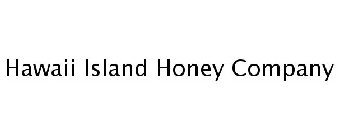 HAWAII ISLAND HONEY COMPANY