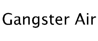 GANGSTER AIR