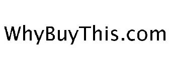 WHYBUYTHIS.COM