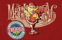 THE MAD ELF ALE TRÖEGS INDEPENDENT CRAFT BREWERY HANDCRAFTED BY THE TROEGS BROTHERS PENNSYLVANIA