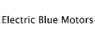 ELECTRIC BLUE MOTORS