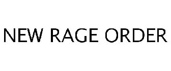 NEW RAGE ORDER