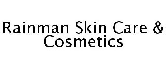 RAINMAN SKIN CARE & COSMETICS