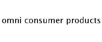 OMNI CONSUMER PRODUCTS