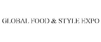 GLOBAL FOOD & STYLE EXPO