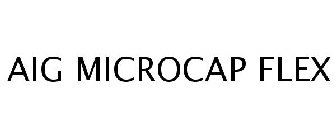 AIG MICROCAP FLEX