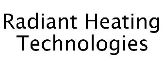 RADIANT HEATING TECHNOLOGIES