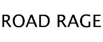 ROAD RAGE
