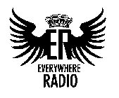 ER EVERYWHERE RADIO