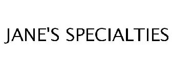 JANE'S SPECIALTIES
