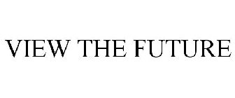 VIEW THE FUTURE