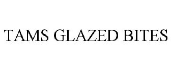 TAMS GLAZED BITES