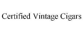 CERTIFIED VINTAGE CIGARS