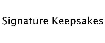 SIGNATURE KEEPSAKES