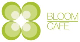 BLOOM CAFE