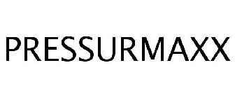 PRESSURMAXX