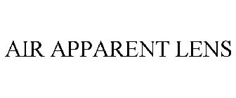 AIR APPARENT LENS
