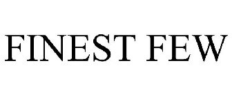 FINEST FEW